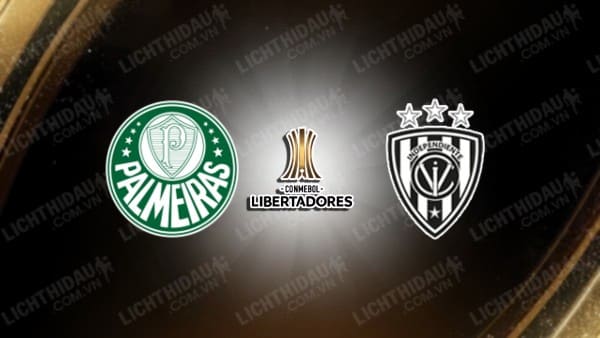 Trực tiếp Palmeiras vs Ind. del Valle, 07h30 ngày 16/5, bảng F Copa Libertadores