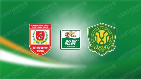 Trực tiếp Beijing Guoan vs Changchun Yatai, 18h35 ngày 28/9, vòng 27 VĐQG Trung Quốc