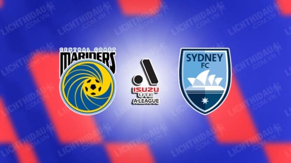 Trực tiếp Central Coast vs Sydney FC, 16h45 ngày 18/5, lượt về Bán kết VĐQG Australia