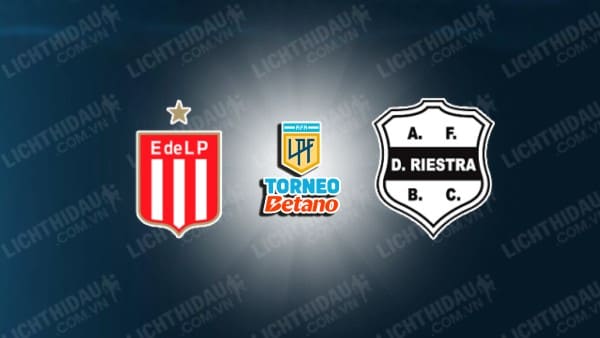 Trực tiếp Estudiantes vs Deportivo Riestra, 05h00 ngày 21/5, vòng 2 VĐQG Argentina