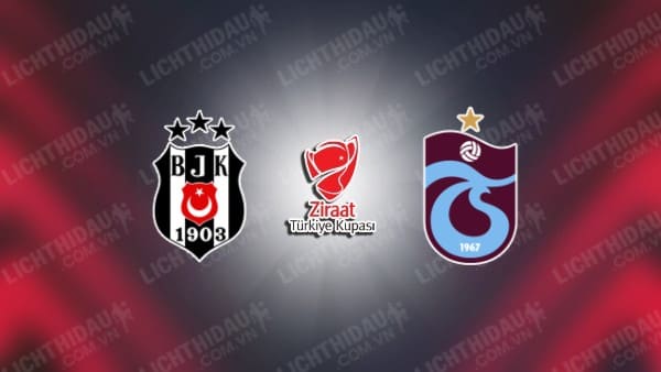 Trực tiếp Trabzonspor vs Besiktas, 00h00 ngày 16/9, vòng 5 kết VĐQG Thổ Nhĩ Kỳ