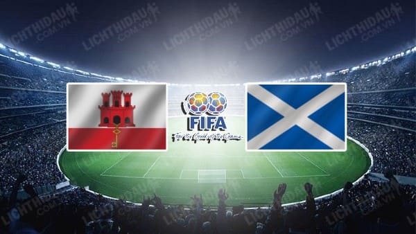 Video kết quả Gibraltar vs Scotland, Giao hữu Quốc tế