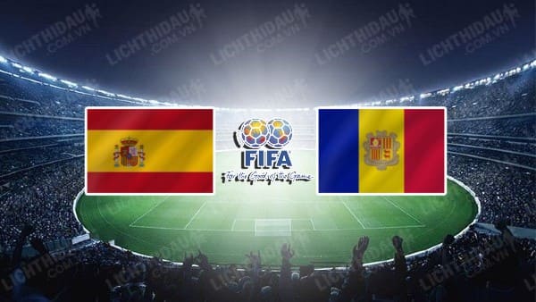 Video kết quả Tây Ban Nha vs Andorra, Giao hữu Quốc tế