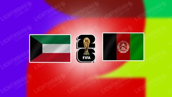 Trực tiếp Kuwait vs Afghanistan, 22h45 ngày 11/6, bảng A vòng loại World Cup KV châu Á