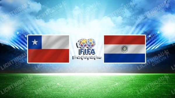 Trực tiếp Chile vs Paraguay, 07h00 ngày 12/6, GIao hữu Quốc tế