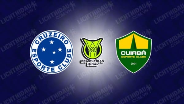 Trực tiếp Cruzeiro vs Cuiaba, 05h00 ngày 14/6, vòng 8 VĐQG Brazil