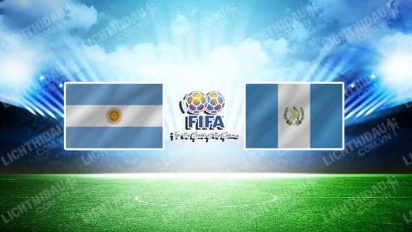 Video kết quả Argentina vs Guatemala, Giao hữu Quốc tế
