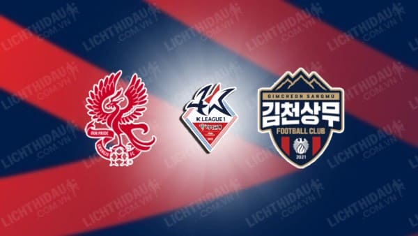 Trực tiếp Gwangju vs Gimcheon Sangmu, 17h00 ngày 15/06, vòng 17 VĐQG Hàn Quốc