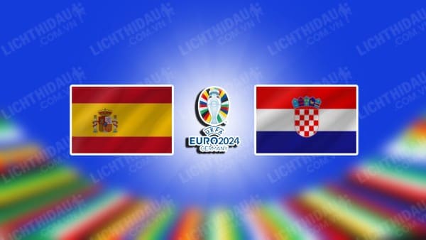 Video kết quả Tây Ban Nha vs Croatia, bảng B EURO 2024