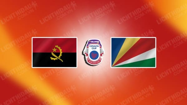 Trực tiếp Angola vs Seychelles, 17h00 ngày 1/7, bảng C COSAFA Cup