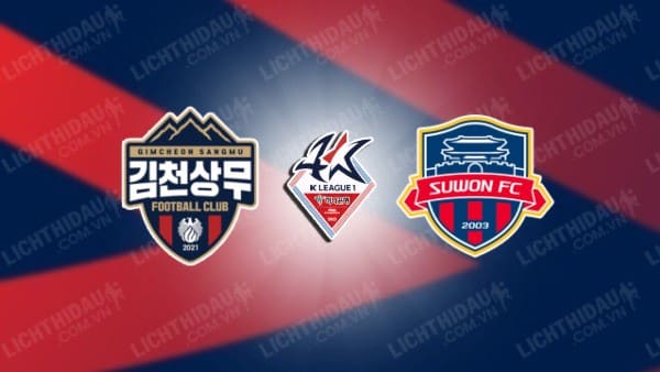 Trực tiếp Gimcheon Sangmu vs Suwon FC, 14h30 ngày 2/11, vòng vô địch VĐQG Hàn Quốc