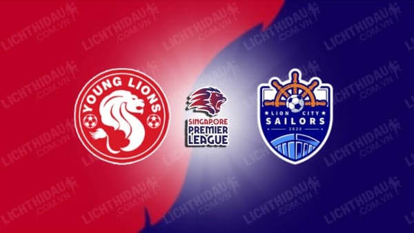 Trực tiếp Young Lions vs Lion City Sailors, 18h45 ngày 22/7, vòng 10 VĐQG Singapore