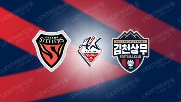 Trực tiếp Pohang Steelers vs Gimcheon Sangmu, 12h00 ngày 10/11, vòng vô địch VĐQG Hàn Quốc