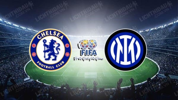 Video kết quả Chelsea vs Inter Milan, Giao hữu CLB