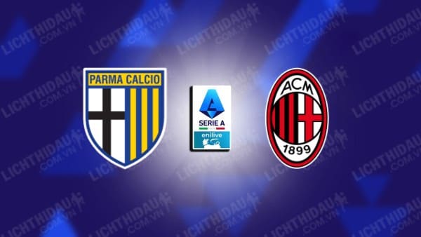 Video kết quả Parma vs AC Milan, vòng 2 VĐQG Italia