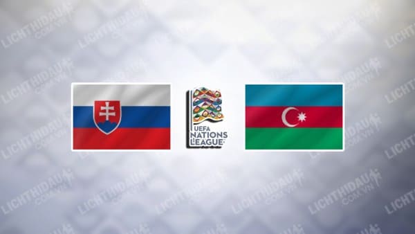 Trực tiếp Slovakia vs Azerbaijan, 23h00 ngày 08/09, bảng 1 League C Nations League