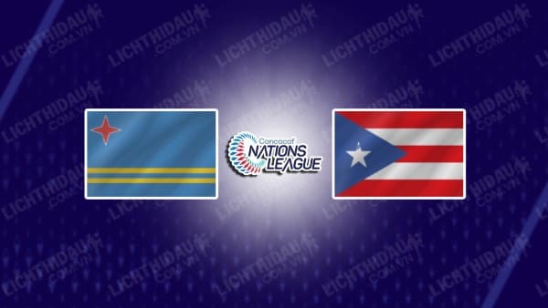 Trực tiếp Aruba vs Puerto Rico, 07h00 ngày 10/09, bảng C League B Concacaf Nations League