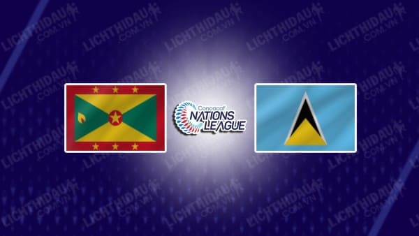 Trực tiếp Grenada vs Saint Lucia, 07h00 ngày 10/09, bảng B Concacaf Nations League B