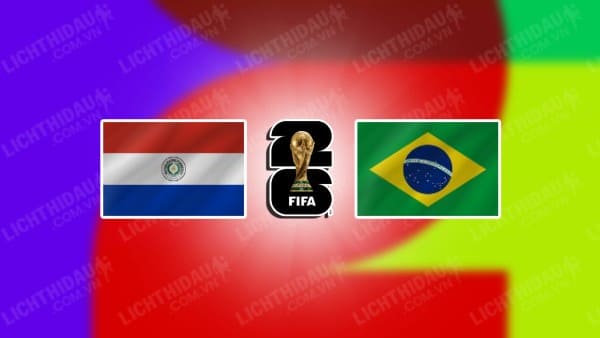 Video kết quả Paraguay vs Brazil, vòng loại World Cup 2026 KV Nam Mỹ