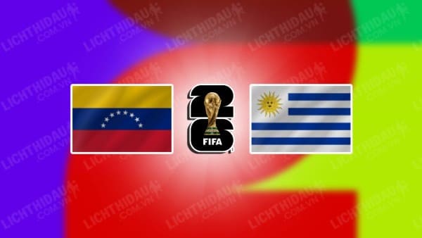 Trực tiếp Venezuela vs Uruguay, 05h00 ngày 11/9, vòng loại World Cup 2026 KV Nam Mỹ