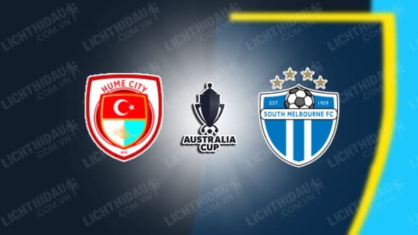 Trực tiếp Hume City vs South Melbourne, 16h30 ngày 11/9, Tứ kết Cúp QG Australia