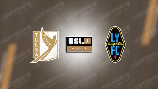 Trực tiếp Tulsa vs Las Vegas Lights, 07h30 ngày 12/09, vòng 27 Hạng nhất Mỹ