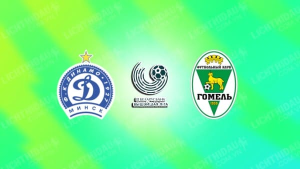 Trực tiếp Dinamo Minsk vs FC Gomel, 23h00 ngày 12/9, vòng 19 VĐQG Belarus