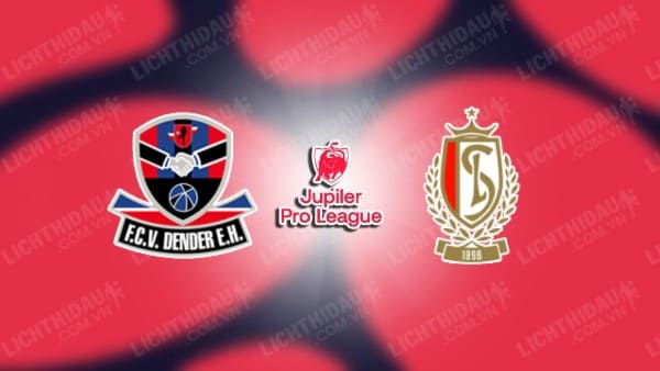 Trực tiếp Dender vs Standard Liege, 01h45 ngày 14/09, vòng 7 VĐQG Bỉ