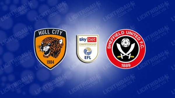 Trực tiếp Hull vs Sheffield Utd, 02h00 ngày 14/09, vòng 5 giải Hạng nhất Anh