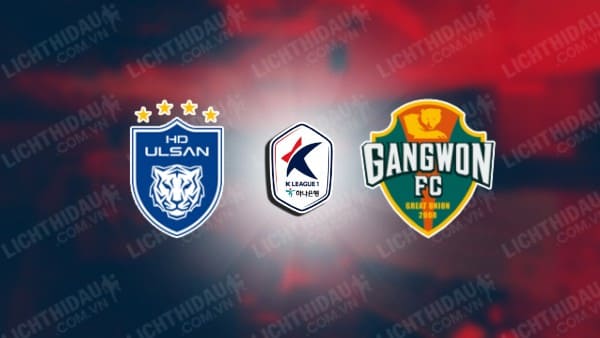 Trực tiếp Ulsan Hyundai vs Gangwon, 17h30 ngày 13/9, vòng 30 VĐQG Hàn Quốc