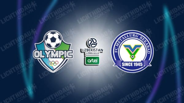 Trực tiếp Olympic Tashkent vs Metallurg Bekabad, 18h00 ngày 16/9, vòng 18 VĐQG Uzbekistan