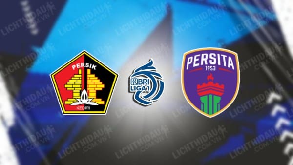 Trực tiếp Persik Kediri vs Persita Tangerang, 15h30 ngày 18/09, vòng 5 VĐQG Indonesia