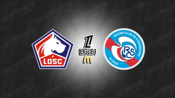 Trực tiếp Lille vs Strasbourg, 22h00 ngày 21/9, vòng 5 VĐQG Pháp