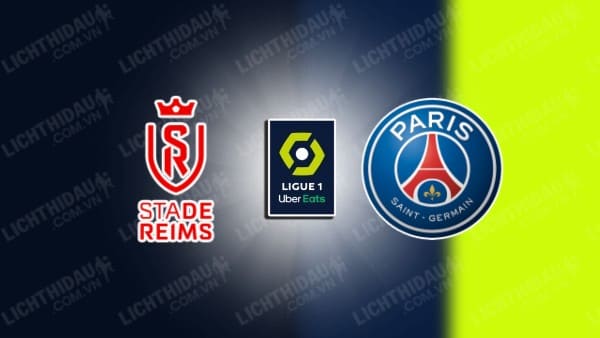 Trực tiếp Reims vs PSG, 02h00 ngày 22/9, vòng 5 VĐQG Pháp