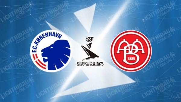 Trực tiếp Copenhagen vs Aalborg, 00h00 ngày 24/9, vòng 9 VĐQG Đan Mạch