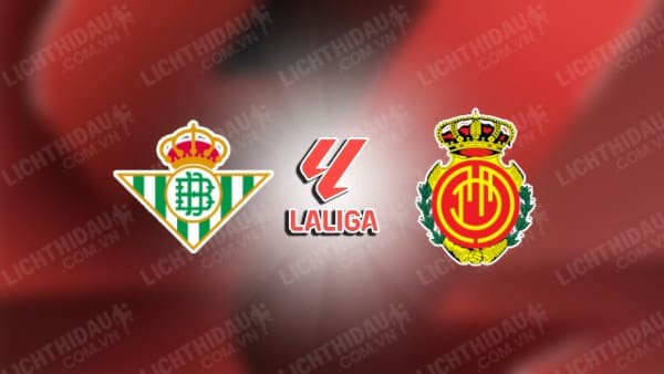 Video kết quả Real Betis vs Mallorca, vòng 6 VĐQG Tây Ban Nha