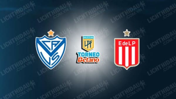 Trực tiếp Velez Sarsfield vs Estudiantes, 07h00 ngày 24/9, vòng 15 VĐQG Argentina