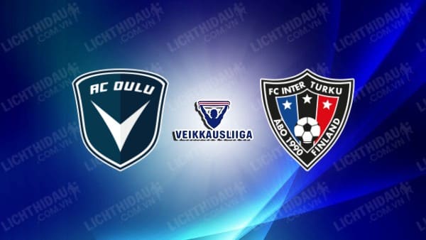 Trực tiếp AC Oulu vs Inter Turku, 22h00 ngày 24/9, vòng trụ hạng VĐQG Phần Lan