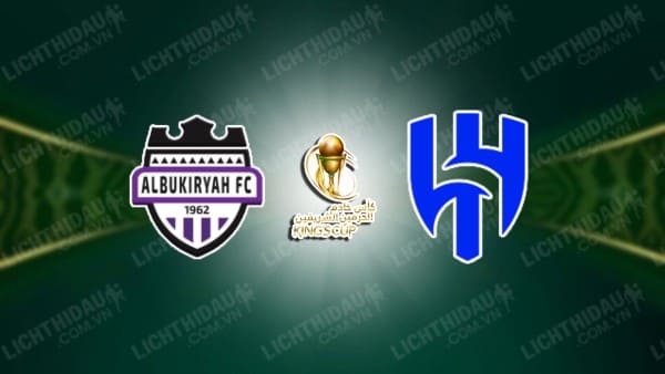 Trực tiếp Al Bukayriyah vs Al Hilal, 22h35 ngày 24/09, vòng 1 Cúp Nhà vua Ả Rập