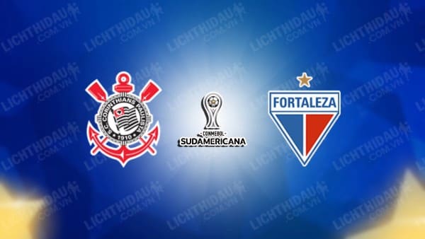 Trực tiếp Corinthians vs Fortaleza, 07h30 ngày 25/9, lượt về Tứ kết Copa Sudamericana