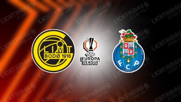 Trực tiếp Bodo Glimt vs Porto, 23h45 ngày 25/9, vòng 1 Europa League