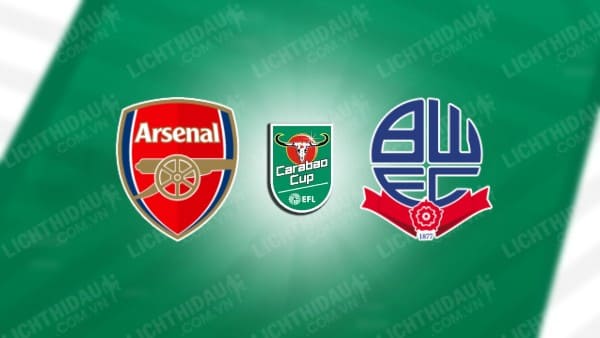 Trực tiếp Arsenal vs Bolton, 01h45 ngày 26/9, vòng 3 Cúp Liên đoàn Anh