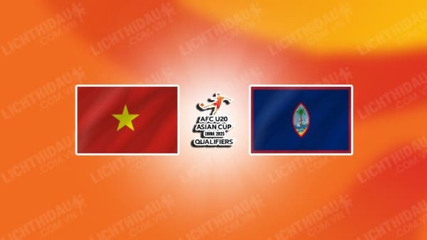 Trực tiếp U20 Việt Nam vs U20 Guam, 19h00 ngày 25/09, bảng A vòng loại U20 châu Á