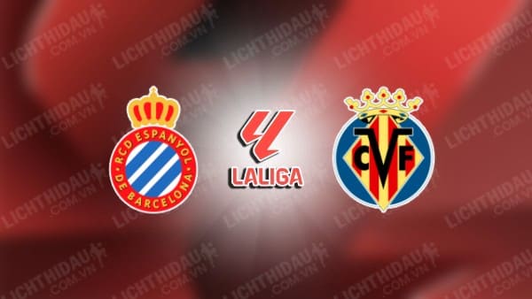 Trực tiếp Espanyol vs Villarreal, 00h00 ngày 27/9, vòng 7 VĐQG Tây Ban Nha