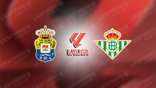 Trực tiếp Las Palmas vs Real Betis, 00h00 ngày 27/9, vòng 7 VĐQG Tây Ban Nha