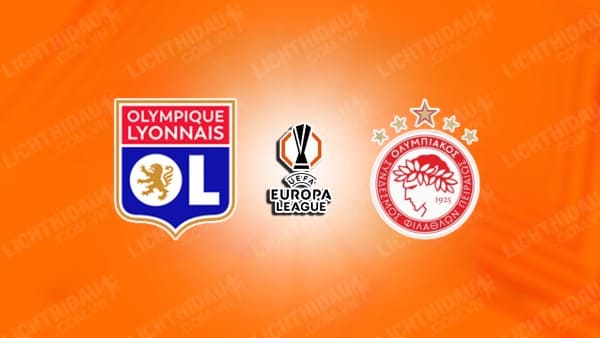 Trực tiếp Lyon vs Olympiakos, 02h00 ngày 27/09, vòng 1 Europa League