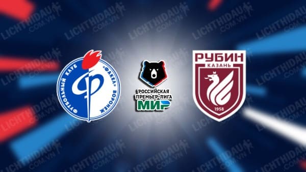 Trực tiếp Fakel Voronezh vs Rubin Kazan, 23h00 ngày 27/9, vòng 10 VĐQG Nga