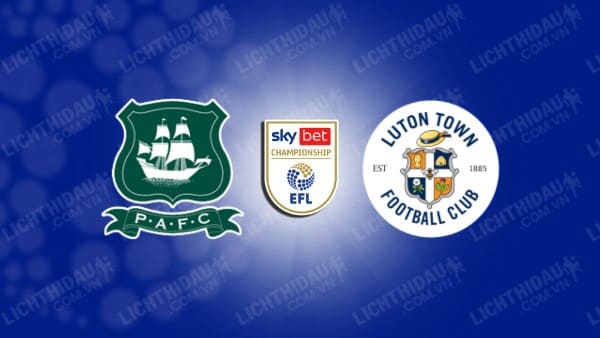 Trực tiếp Plymouth vs Luton, 02h00 ngày 28/9, vòng 7 Hạng nhất Anh