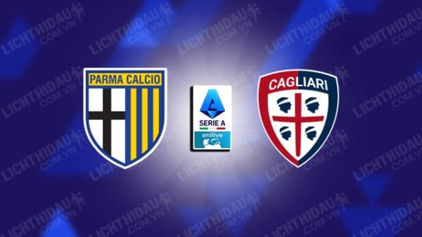 Trực tiếp Parma vs Cagliari, 01h45 ngày 1/10, vòng 6 VĐQG Italia