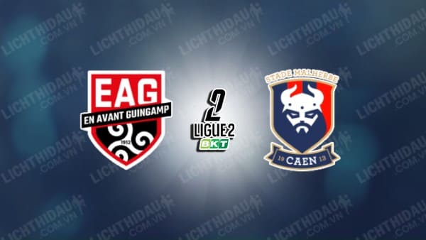 Trực tiếp Guingamp vs Caen, 01h45 ngày 1/10, vòng 7 Hạng 2 Pháp